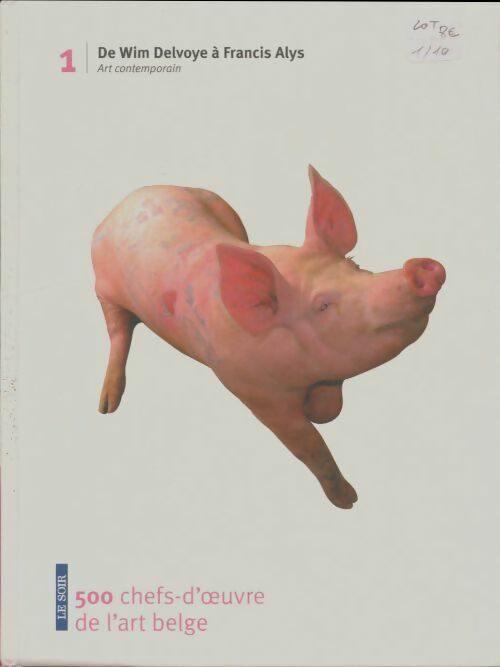 Livrenpoche : 500 chefs-d'oeuvre de l'art belge Tome I - Collectif - Livre