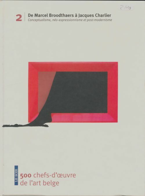Livrenpoche : 500 chefs-d'oeuvre de l'art belge Tome II - Collectif - Livre