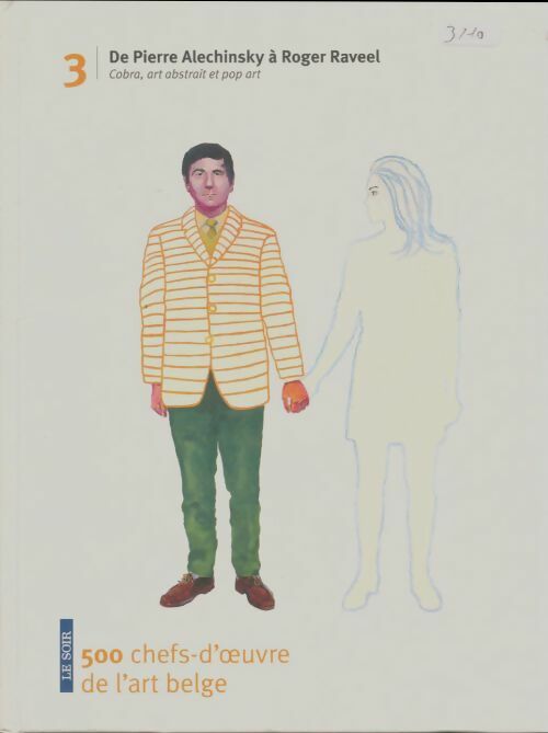 Livrenpoche : 500 chefs-d'oeuvre de l'art belge Tome III - Collectif - Livre