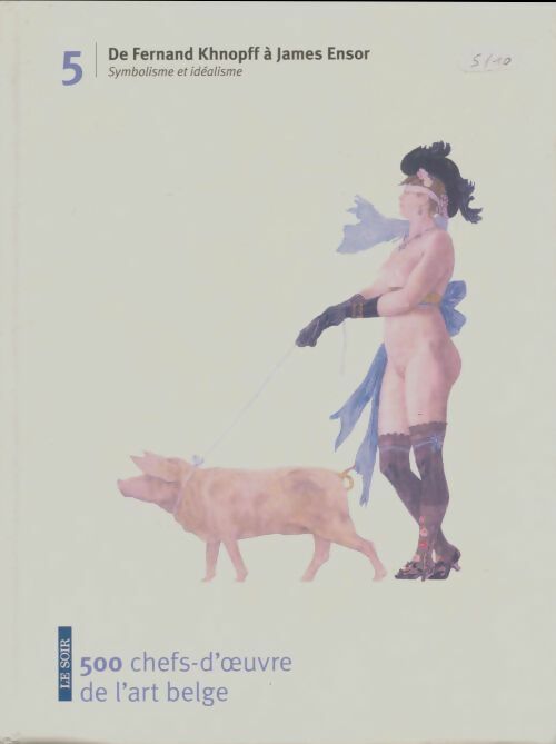 Livrenpoche : 500 chefs-d'oeuvre de l'art belge Tome V - Collectif - Livre