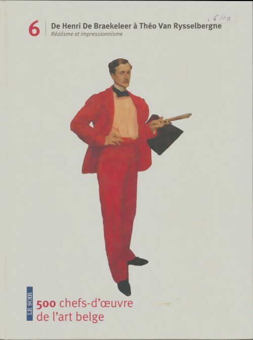 Livrenpoche : 500 chefs-d'oeuvre de l'art belge Tome VI - Collectif - Livre
