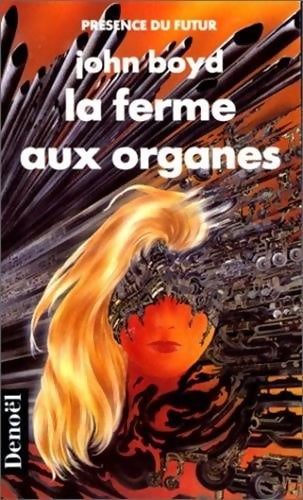 Livrenpoche : La ferme aux organes - John Boyd - Livre