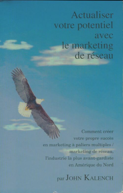 Livrenpoche : Actualiser votre potentiel avec le marketing réseau - John Kalench - Livre