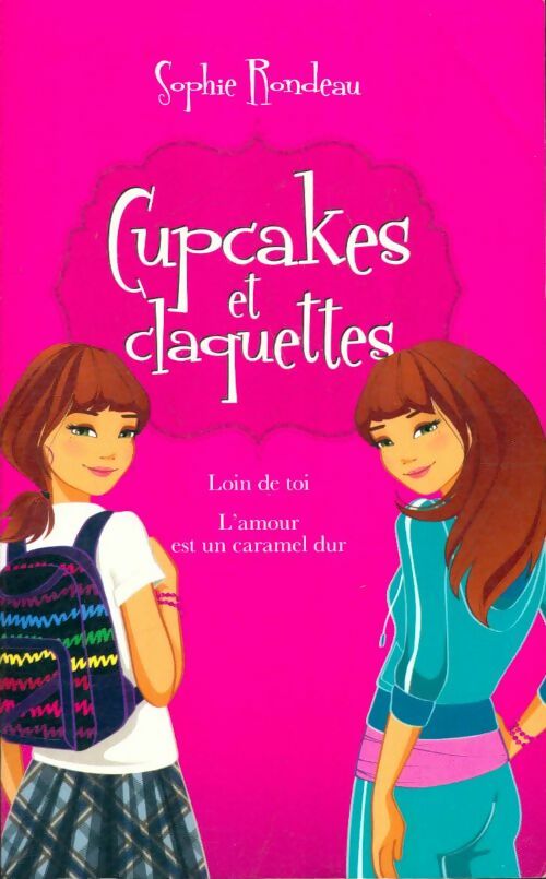 Livrenpoche : Cupcakes et claquettes - Sophie Rondeau - Livre