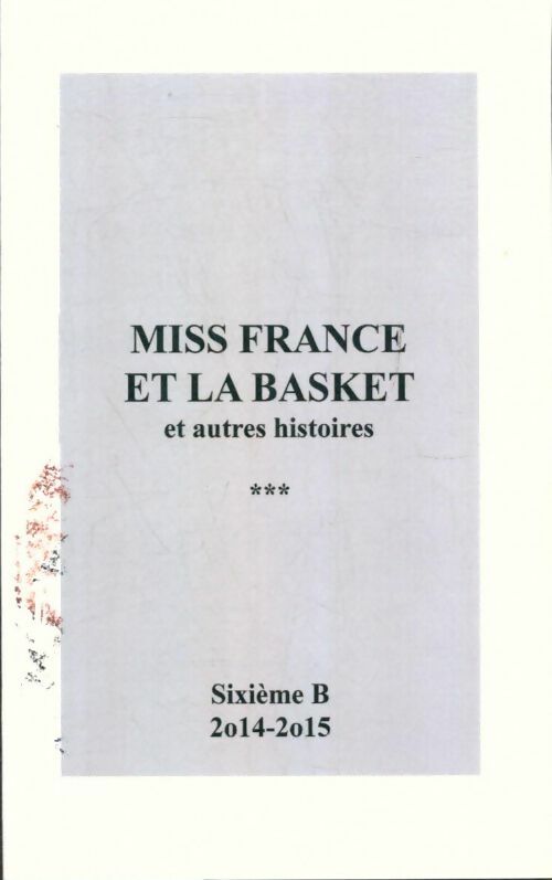Livrenpoche : Miss France et la basket et autres histoires - Collectif - Livre