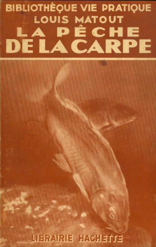 Livrenpoche : La pêche de la carpe - Louis Matout - Livre