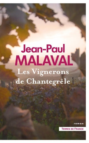 Livrenpoche : Les Vignerons de Chantegrêle NE - Jean-Paul Malaval - Livre