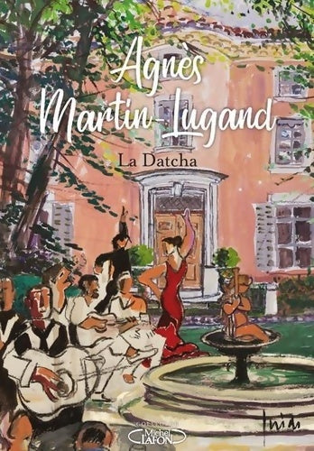 Livrenpoche : La Datcha - Collector - Agnès Martin-Lugand - Livre