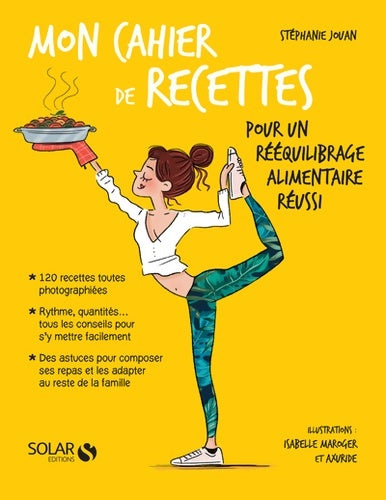 Livrenpoche : Mon cahier de recettes pour un rééquilibrage alimentaire réussi - Stéphanie Jouan - Livre
