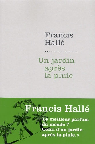 Livrenpoche : Un jardin après la pluie - Francis Hallé - Livre