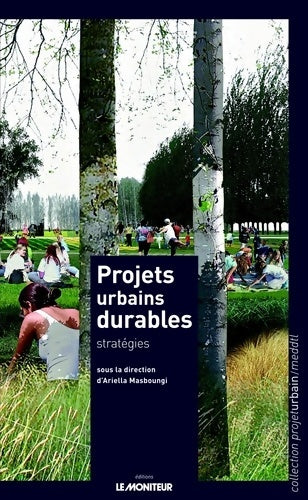 Livrenpoche : Projets urbains durables : Stratégies - Ariella Masboungi - Livre