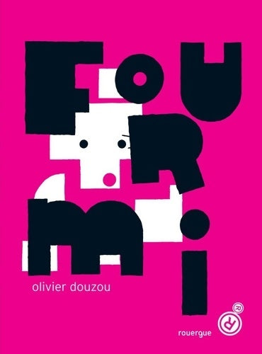 Livrenpoche : Fourmi - Olivier Douzou - Livre