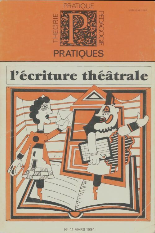 Livrenpoche : Pratiques n°41 : L'écriture théâtrale - Collectif - Livre
