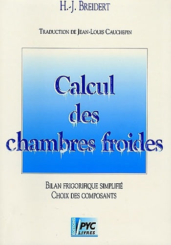 Livrenpoche : Calcul des chambres froides - H. -J. Breidert - Livre