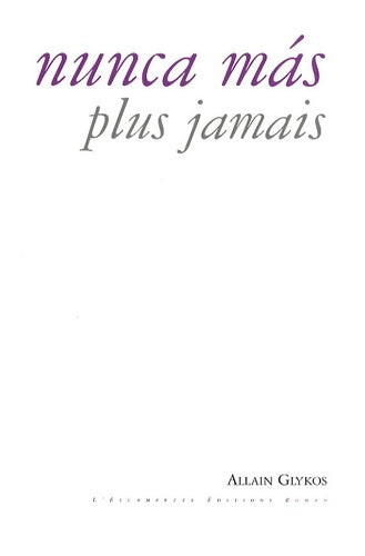 Livrenpoche : Nunca mas : Plus jamais - Allain Glykos - Livre