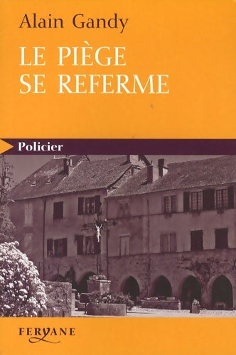 Livrenpoche : Le piège se referme - Alain Gandy - Livre
