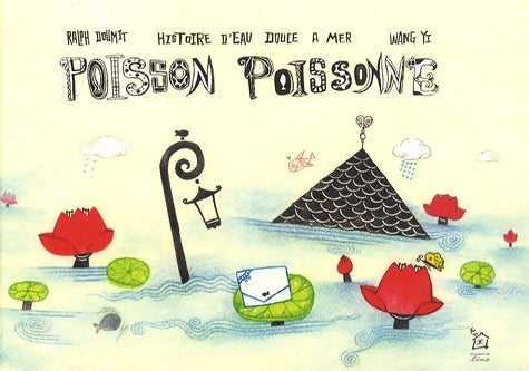 Livrenpoche : Poisson Poissonne : Histoire d'eau douce à mer - Ralph Doumit - Livre