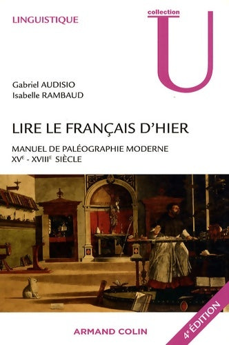 Livrenpoche : Lire le français d'hier : Manuel de paléographie moderne - Gabriel Audisio - Livre
