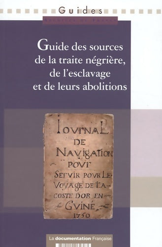 Livrenpoche : Guide des sources de la traite négrière de l'esclavage et de leurs abolitions - Claire Sibille - Livre