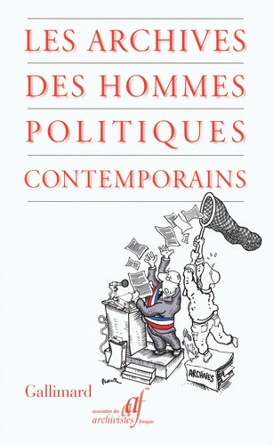Livrenpoche : Les archives des hommes politiques contemporains - Collectif - Livre