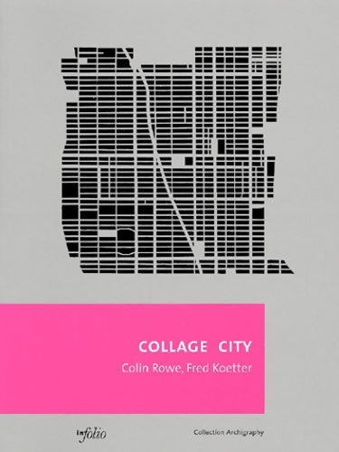 Livrenpoche : Collage city - Colin Rowe - Livre