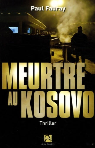 Livrenpoche : Meurtre au Kosovo - Paul Fauray - Livre