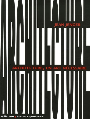Livrenpoche : Architecture un art necessaire - Jean Jenger - Livre