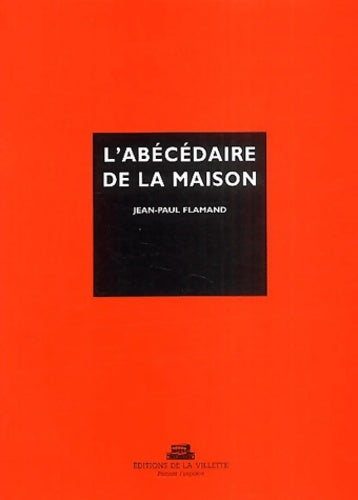 Livrenpoche : L'Abécédaire de la maison - Jean-Paul Flamand - Livre