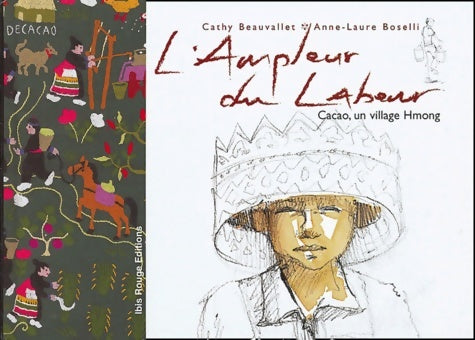Livrenpoche : L'ampleur du labeur : Cacao un village hmong - Anne-laure Boselli - Livre