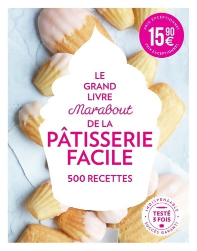 Livrenpoche : Le grand livre marabout de la pâtisserie facile - Collectif - Livre