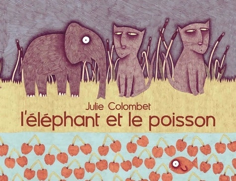 Livrenpoche : L'elephant et le poisson - Julie Colombet - Livre