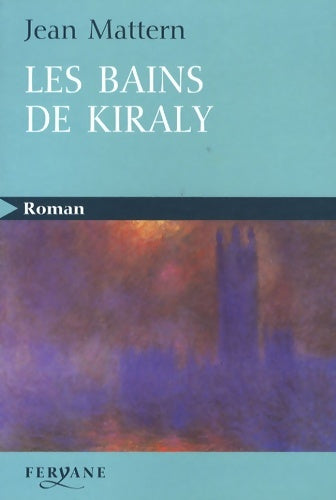Livrenpoche : Les bains de Kiraly - Jean Mattern - Livre