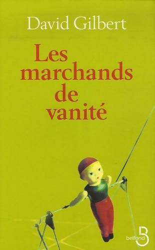 Livrenpoche : Les marchands de vanité - David Gilbert - Livre