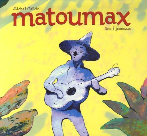 Livrenpoche : Matoumax - Michel Galvin - Livre