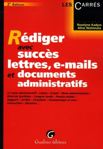 Livrenpoche : Rédiger avec succès lettres e-mails et documents administratifs - Roselyne Kadyss - Livre