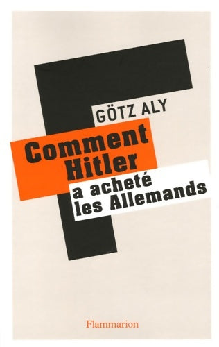 Livrenpoche : Comment Hitler a acheté les allemands : Le IIIe Reich une dictature au service du peuple - Götz Aly - Livre
