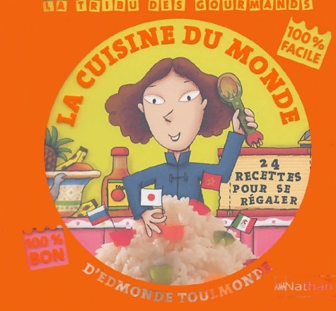 Livrenpoche : La cuisine du monde d'Edmonde Toulmonde : 24 recettes pour se régaler - Pierre Caillou - Livre