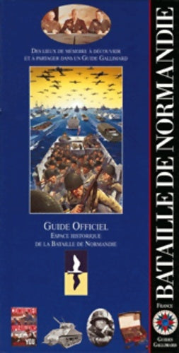 Livrenpoche : Bataille de Normandie : Guide officiel. Espace historique de la bataille de Normandie - Collectif - Livre