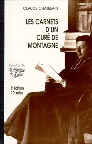 Livrenpoche : Les carnets d'un curé de montagne. 3ème édition - Claude Chatelain - Livre