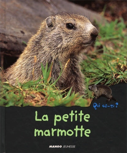Livrenpoche : La Petite Marmotte - Anne Royer - Livre