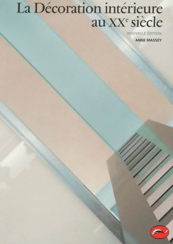 Livrenpoche : La décoration intérieure au XXe siècle - Anne Massey - Livre