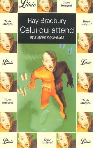 Livrenpoche : Celui qui attend et autres nouvelles - Bradbury Ray - Livre