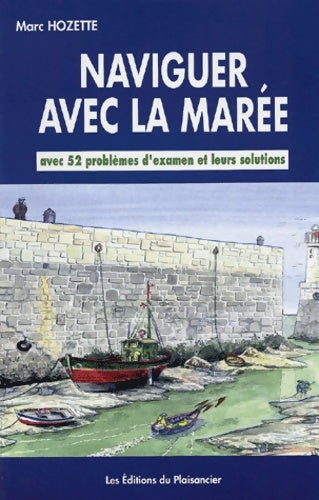 Livrenpoche : Naviguer avec la marée - Marc Hozette - Livre