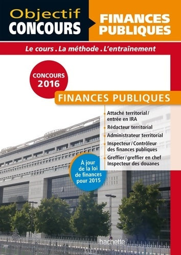 Livrenpoche : Objectif Concours Finances Publiques Catégorie A et B 2015/2016 - Collectif - Livre