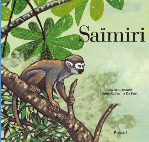 Livrenpoche : Saïmiri - Béa Deru-renard - Livre