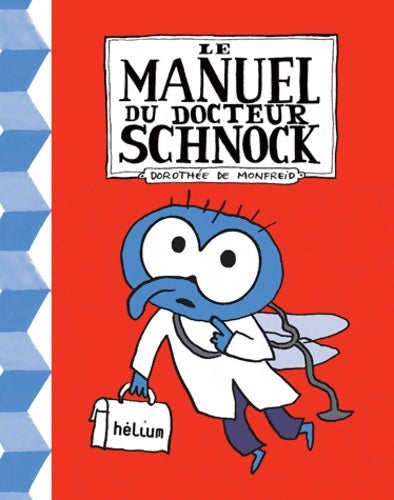 Livrenpoche : Le Manuel du docteur Schnock - Dorothée De Monfreid - Livre
