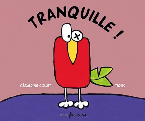 Livrenpoche : Tranquille! - Géraldine Collet - Livre