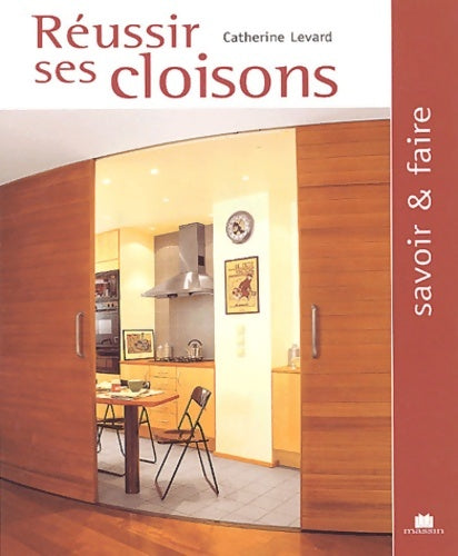 Livrenpoche : Réussir ses cloisons - Catherine Levard - Livre