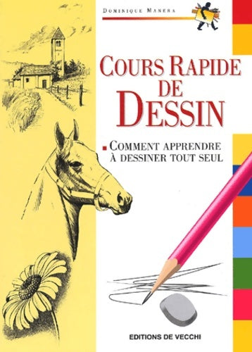 Livrenpoche : Cours rapide de dessin - Dominique Manera - Livre