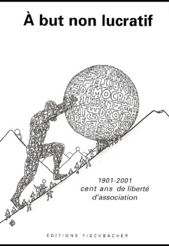 Livrenpoche : A but non lucratif 1901-2001 : Cent ans de liberté d'association - Henri Leclerc - Livre